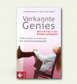 Verkannte Genies – Wenn Kinder in der Schule scheitern